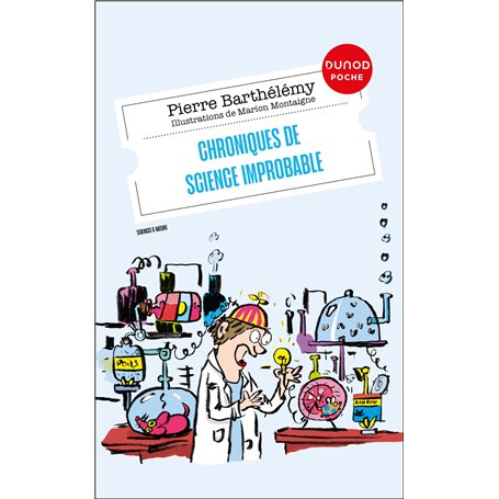 Chroniques de science improbable