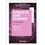 Aide-mémoire - Hypnose en soins infirmiers - 2e éd.