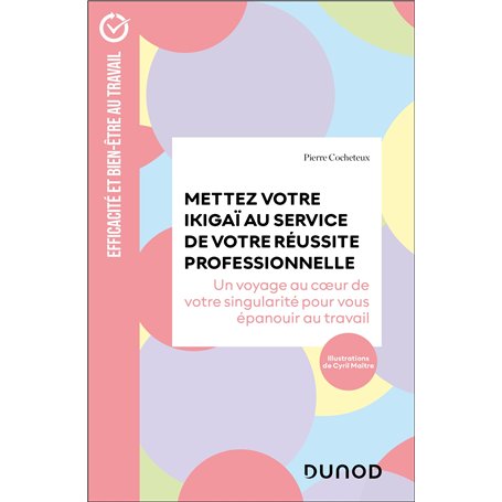Mettez votre Ikigaï au service de votre réussite professionnelle