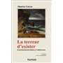 La terreur d'exister - 3e éd.