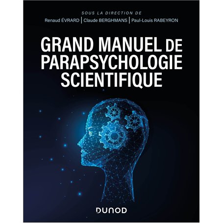 Grand manuel de parapsychologie scientifique