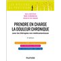 Prendre en charge la douleur chronique - 2e éd.