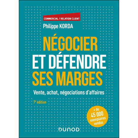 Négocier et défendre ses marges - 7e éd.