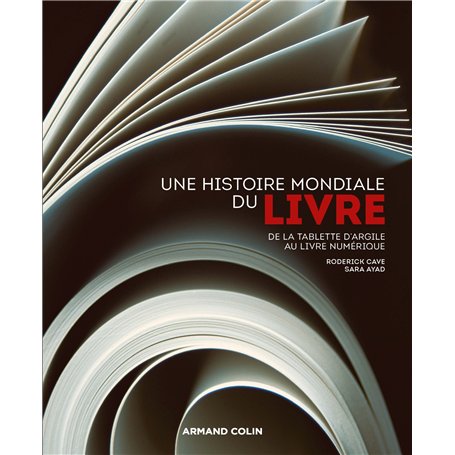 Une histoire mondiale du Livre - De la tablette d'argile au livre numérique 35,32 €