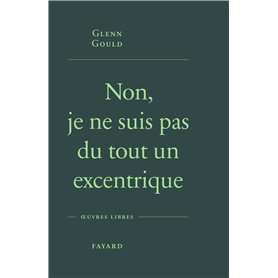 Non, je ne suis pas du tout un excentrique Non