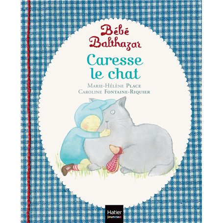 Bébé Balthazar - Caresse le chat - Pédagogie Montessori 0/3 ans 6,56 €
