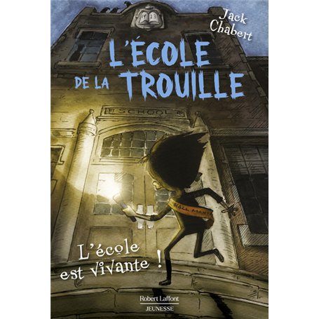 L'Ecole de la trouille - Tome 1 L'école est vivante