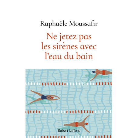 Ne jetez pas les sirènes avec l'eau du bain