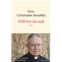Délivrer du mal - Le quotidien d'un prêtre exorciste au coeur de la société