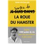 Sortez de la roue du hamster - Gagnez 1000 points de vie pour être plus efficace et plus serein