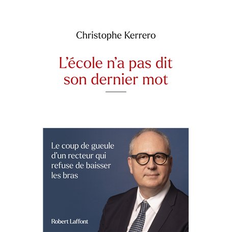 L'école n'a pas dit son dernier mot - Le coup de gueule d'un recteur qui refuse de baisser les bras