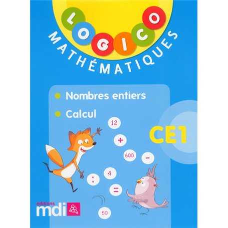 Logico Mathématiques CE1 : nombres entiers et calcul - 40 fiches