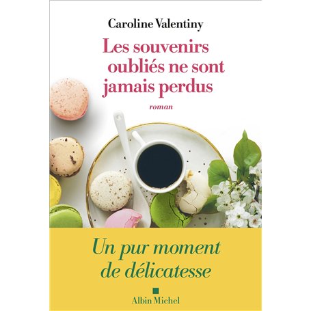 Les Souvenirs oubliés ne sont jamais perdus