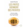 Les frites viennent des patates 22,50 €