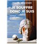Je souffre donc je suis