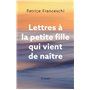 Lettres à la petite fille qui vient de naître