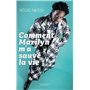 Comment Marilyn m'a sauvé la vie