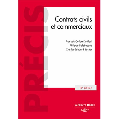 Contrats civils et commerciaux. 12e éd.