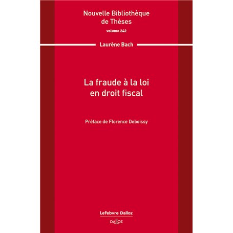 La fraude à la loi en droit fiscal. Volume 242