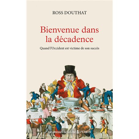 Bienvenue dans la décadence - Quand l'Occident est victime de son succés