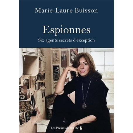 Espionnes. Six agents secrets d'exception