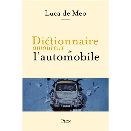 Dictionnaire amoureux de l'automobile