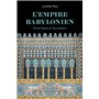 L'Empire babylonien - Entre haine et fascination