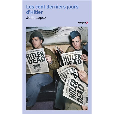Les cent derniers jours d'Hitler - Chronique de l'apocalypse