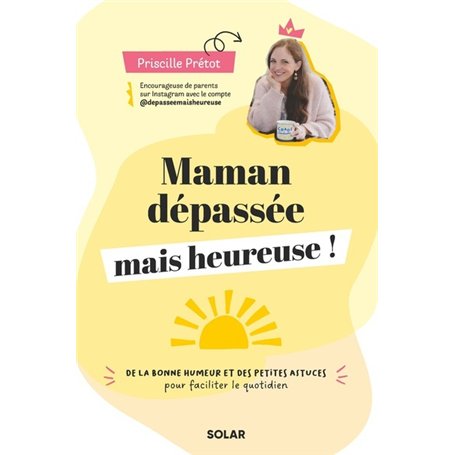 Maman dépassée mais heureuse