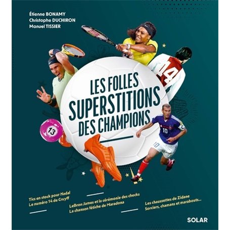 Les folles superstitions des Champions