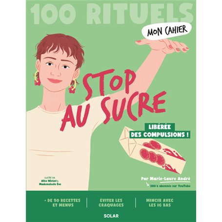 Mon Cahier 100 rituels - Stop au sucre