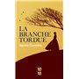 La branche tordue