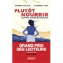 Plutôt nourrir - L'appel d'une éleveuse