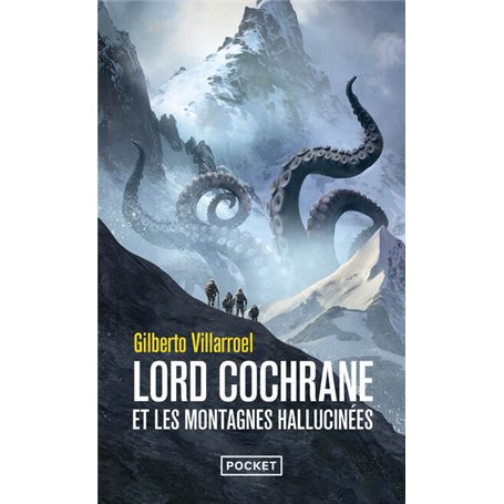 Lord Cochrane et les montagnes hallucinées