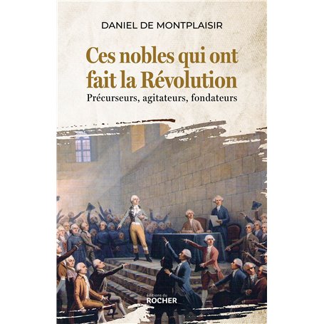 Ces nobles qui ont fait la Révolution