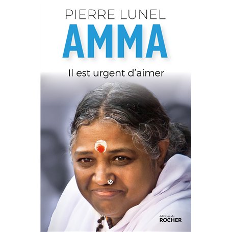 Amma. Il est urgent d'aimer