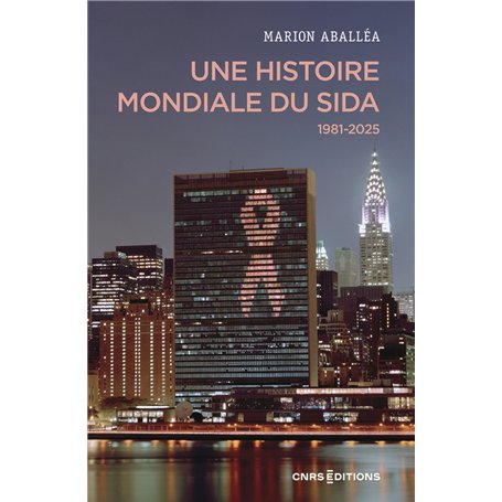 Une histoire mondiale du sida (1981-2025)