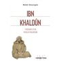 Ibn Khaldûn - Itinéraires d'un penseur maghrébin