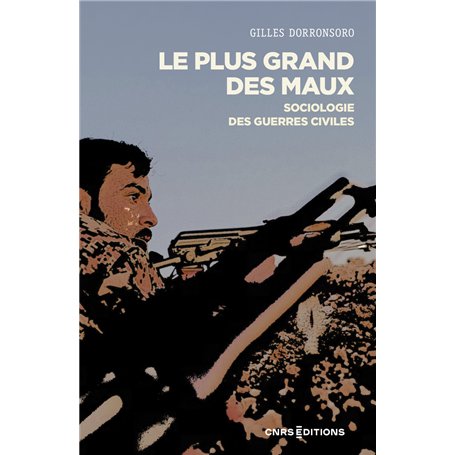 Le plus grand des maux - Sociologie des guerres civiles