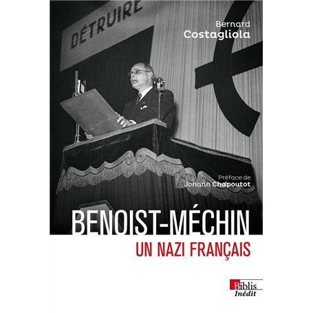 Benoist-Méchin - Un nazi français