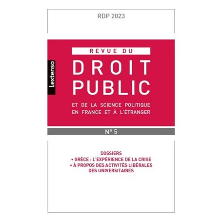 Revue du droit public et de la science politique en France et à l'étranger 5-2023 39,14 €