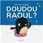 Où est passé Doudou Raoul ?