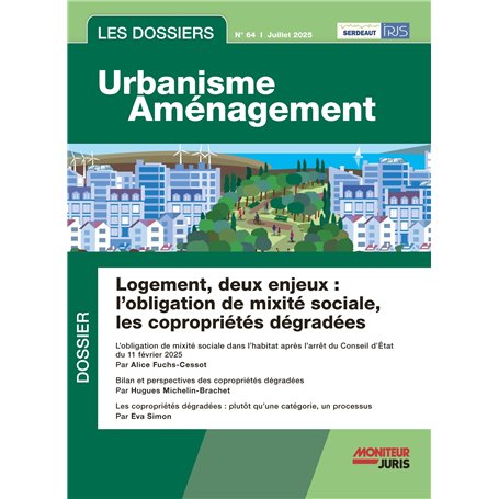Les Dossiers Urbanisme Aménagement - n°64 juillet 2025