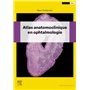 Atlas anatomoclinique en ophtalmologie
