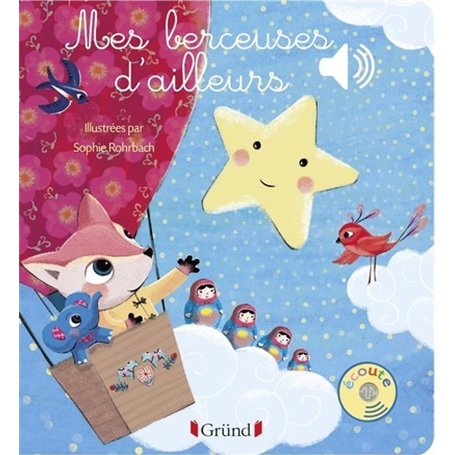 Mes berceuses d'ailleurs - Livre sonore avec 6 puces - Dès 1 an