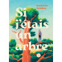 Si j'étais un arbre 13,50 €