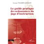 Le guide pratique des ordonnances du juge d’instruction