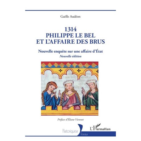 1314 Philippe le Bel et l’Affaire des brus