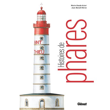 Histoires de phares (nouvelle édition)