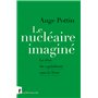 Le nucléaire imaginé - Le rêve du capitalisme sans la Terre